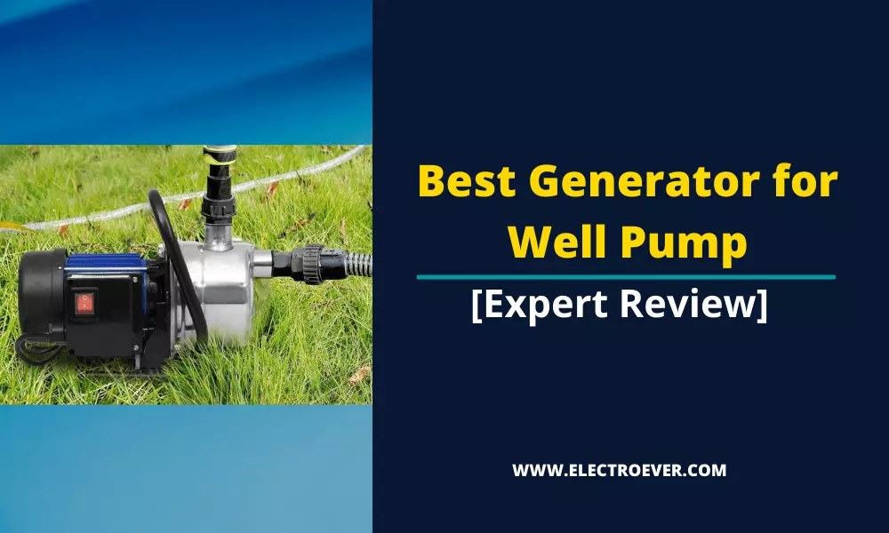 Best Generator for Well Pump