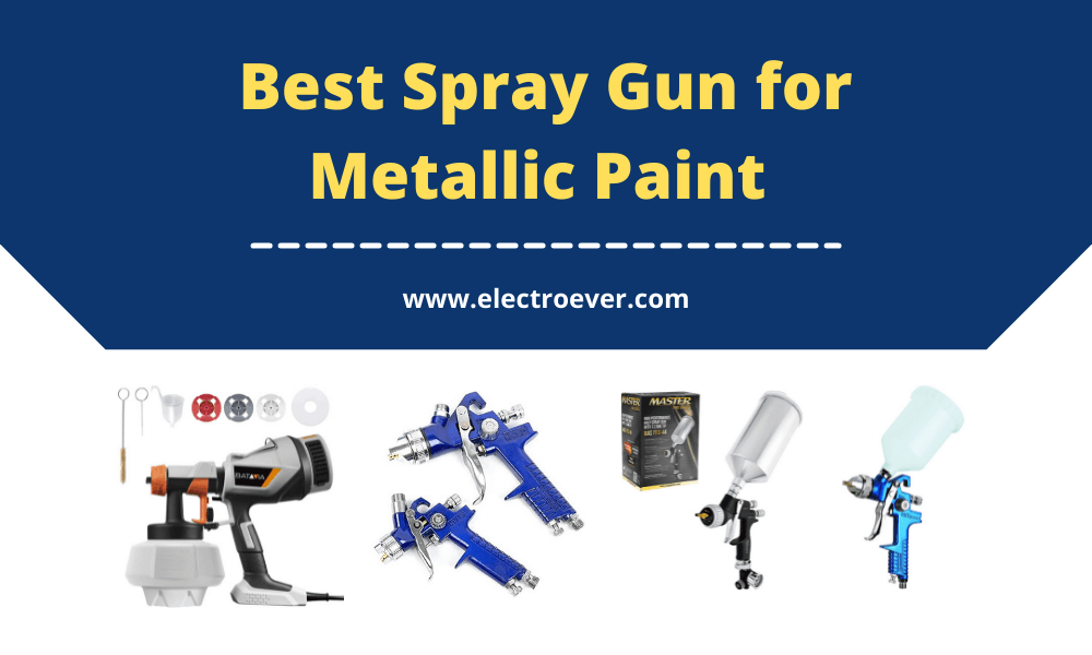 Best Spray Gun for Metallic Paint