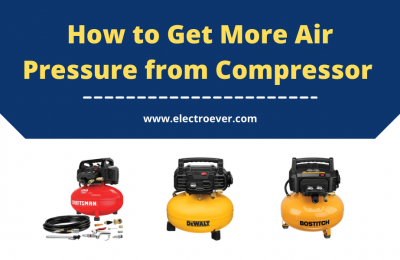 How to Get More Air Pressure from Compressor?