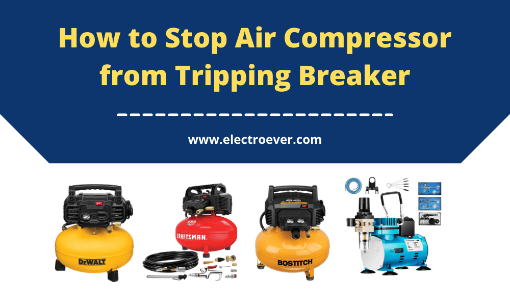 How to Stop Air Compressor from Tripping Breaker