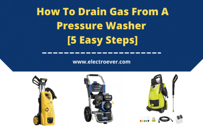 How To Drain Gas From A Pressure Washer [5 Easy Steps]